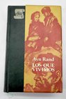 Los que vivimos / Ayn Rand
