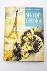 Sublime obsesión / Lloyd C Douglas