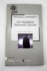 Un hombre llamado Spade / Dashiell Hammett