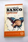 Banco / Henri Charriere