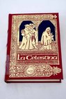 La Celestina tragicomedia de Calisto y Melibea / Fernando de Rojas