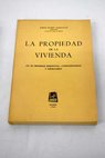La propiedad de la vivienda Ley de propiedad horizontal complementarias y formularios / Jorge Rubio Gonzlez
