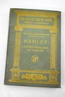 Obras completas Tomo I Hamlet prncipe de Dinamarca Los Hidalgos de Verona / William Shakespeare