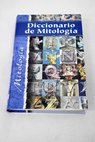 Diccionario de mitología / Francisco Caudet Yarza