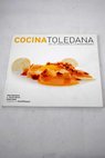 Cocina toledana de la tradición a la modernidad / Pepe Rodríguez