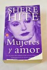 Mujeres y amor nuevo informe Hite / Shere Hite