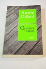 Quienes viven / Annie Dillard