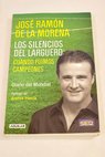 Los silencios del Larguero cuando fuimos campeones diario del Mundial / José Ramón de la Morena