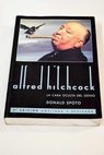 Alfred Hitchcock la cara oculta del genio / Donald Spoto