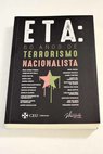 ETA 50 años de terrorismo nacionalista