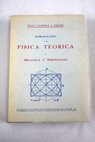 Introduccin a la fsica terica tomo I Mecnica y termologa / Juan Cabrera y Felipe