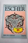 El espejo mágico de Maurits Cornelis Escher / Bruno Ernst