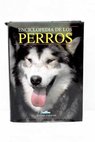 Enciclopedia de los perros / Esther Verhoef