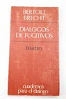 Dilogos de fugitivos / Bertolt Brecht