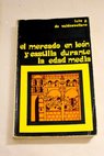 El Mercado Apuntes para su estudio en Len y Castilla durante la Edad Media / Luis Garca de Valdeavellano