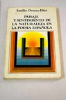 Paisaje y sentimiento de la naturaleza en la poesa espaola / Emilio Orozco Daz