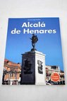 Alcal de Henares / Arsenio Lope Huerta