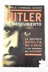 Hitler al descubierto la historia oculta del III Reich y los orígenes del Nazismo / Pablo Jiménez Cores