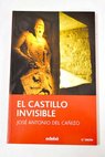 El castillo invisible / Jos Antonio del Caizo