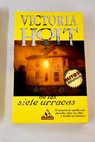 La casa de las siete urracas / Victoria Holt