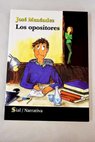 Los opositores / José Menéndez Hernández