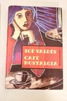 Caf Nostalgia / Zo Valds