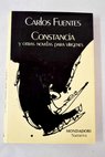 Constancia y otras novelas para vrgenes / Carlos Fuentes