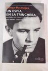 Un espía en la trinchera Kim Philby en la Guerra Civil española / Enrique Bocanegra