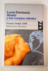 Beatriz y los cuerpos celestes una novela rosa / Luca Etxebarra