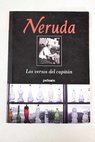 Los versos del capitn / Pablo Neruda