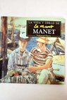 La vida y obras de Manet / Nathaniel Harris