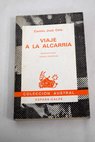 Viaje a la Alcarria las botas de siete leguas / Camilo Jos Cela