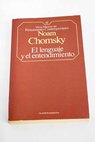 El lenguaje y el entendimiento / Noam Chomsky