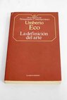 La definicin del arte / Umberto Eco
