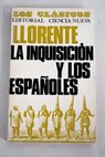 La Inquisicion y los espaoles/Llorente, Juan Antonio