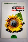 Introducción a la economía ecológica / Joan Martínez Alier