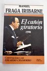 El can giratorio conversaciones con Eduardo Chamorro / Manuel Fraga Iribarne