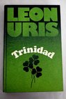 Trinidad / Leon Uris