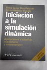 Iniciación a la simulación dinámica aplicaciones a sistemas económicos y empresariales / Elena López Díaz Delgado