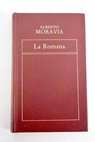 La romana / Alberto Moravia