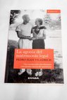 Agonía del matrimonio legal una introducción a los elementos conceptuales básicos del matrimonio / Pedro Juan Viladrich