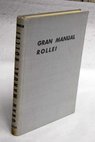 Gran manual Rollei Todas las posibilidades de las cmaras Rolleiflex y Rolleicord / L A Mannheim