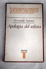 Apologa del sofista y otros sofismas / Fernando Savater
