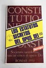 Los estatutos secretos del Opus Dei tomo I