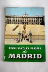 Palacio Real de Madrid Gua turstica / Matilde Lpez Serrano