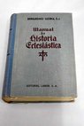 Manual de Historia eclesistica / Bernardino Llorca