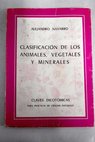 Clasificación de los animales vegetales y minerales claves dicotómicas para prácticas de ciencias naturales / Alejandro Navarro Cándido