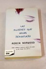Las mujeres que aman demasiado / Robin Norwood