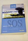 SOS víctima de abusos sexuales / Javier Urra Portillo