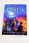 El desvn de Tesla / Neal Shusterman